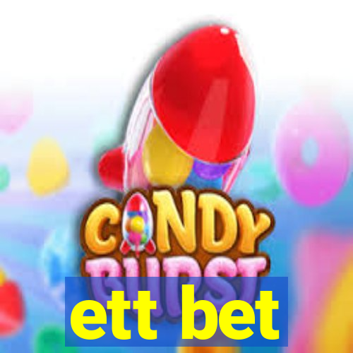 ett bet